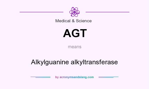 What does AGT mean? It stands for Alkylguanine alkyltransferase