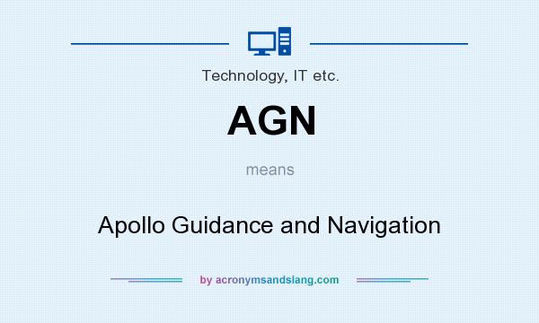 What does AGN mean? It stands for Apollo Guidance and Navigation