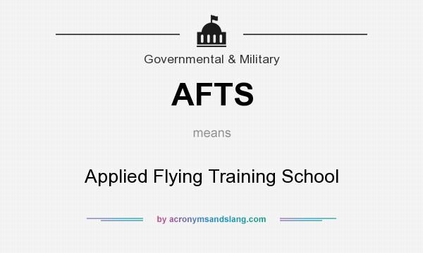 What does AFTS mean? It stands for Applied Flying Training School