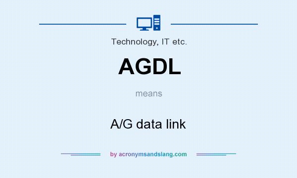 What does AGDL mean? It stands for A/G data link