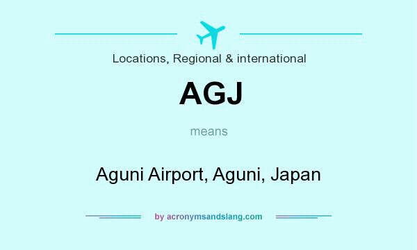 What does AGJ mean? It stands for Aguni Airport, Aguni, Japan