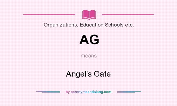 What does AG mean? It stands for Angel`s Gate