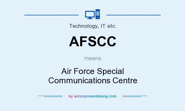 What does AFSCC mean? It stands for Air Force Special Communications Centre