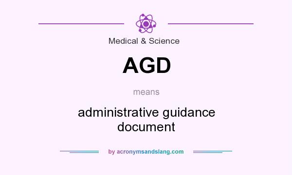 What does AGD mean? It stands for administrative guidance document