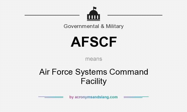 What does AFSCF mean? It stands for Air Force Systems Command Facility