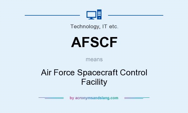What does AFSCF mean? It stands for Air Force Spacecraft Control Facility