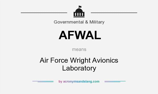What does AFWAL mean? It stands for Air Force Wright Avionics Laboratory