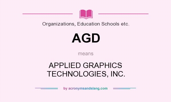 What does AGD mean? It stands for APPLIED GRAPHICS TECHNOLOGIES, INC.