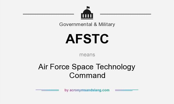 What does AFSTC mean? It stands for Air Force Space Technology Command
