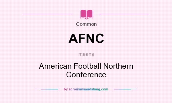 What does AFNC mean? It stands for American Football Northern Conference
