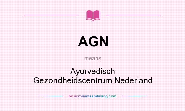 What does AGN mean? It stands for Ayurvedisch Gezondheidscentrum Nederland