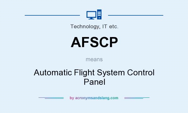 What does AFSCP mean? It stands for Automatic Flight System Control Panel