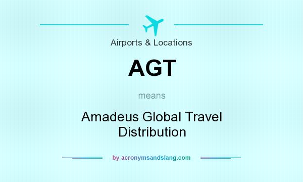 What does AGT mean? It stands for Amadeus Global Travel Distribution