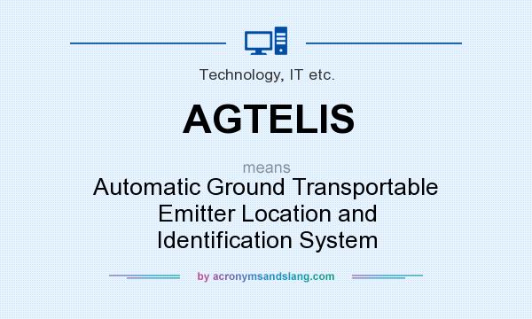 What does AGTELIS mean? It stands for Automatic Ground Transportable Emitter Location and Identification System