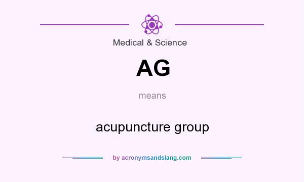 What does AG mean? It stands for acupuncture group