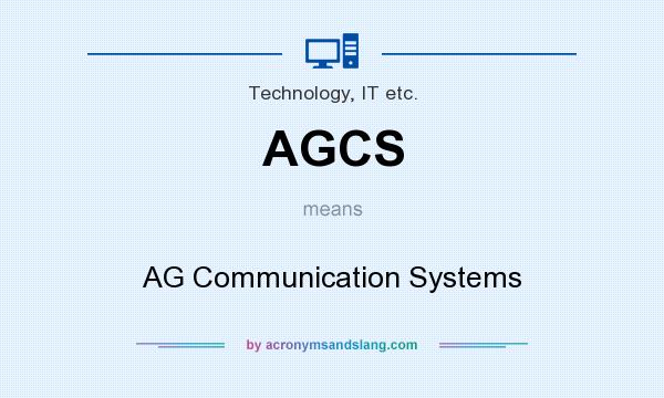What does AGCS mean? It stands for AG Communication Systems