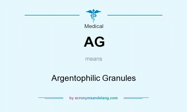 What does AG mean? It stands for Argentophilic Granules