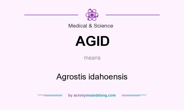 What does AGID mean? It stands for Agrostis idahoensis
