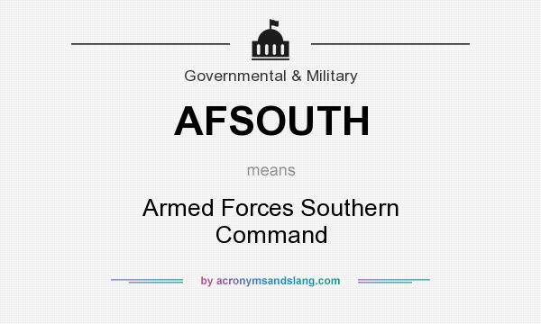 What does AFSOUTH mean? It stands for Armed Forces Southern Command