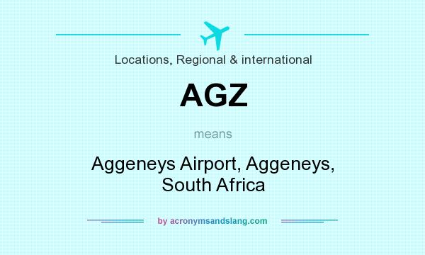What does AGZ mean? It stands for Aggeneys Airport, Aggeneys, South Africa
