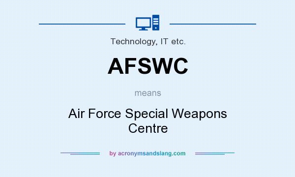 What does AFSWC mean? It stands for Air Force Special Weapons Centre