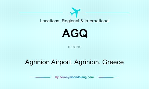 What does AGQ mean? It stands for Agrinion Airport, Agrinion, Greece