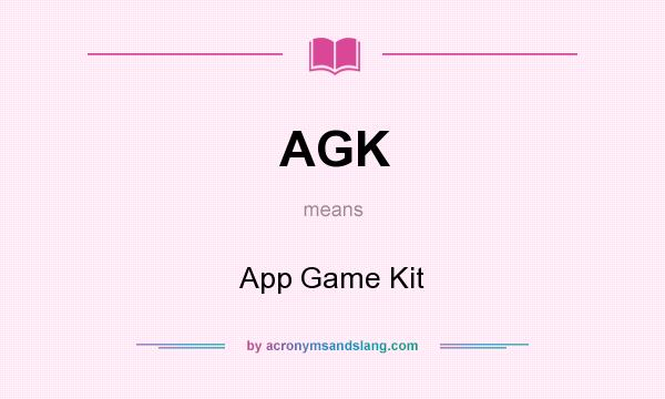 What does AGK mean? It stands for App Game Kit