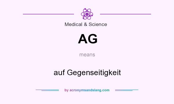 What does AG mean? It stands for auf Gegenseitigkeit