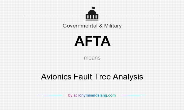 What does AFTA mean? It stands for Avionics Fault Tree Analysis