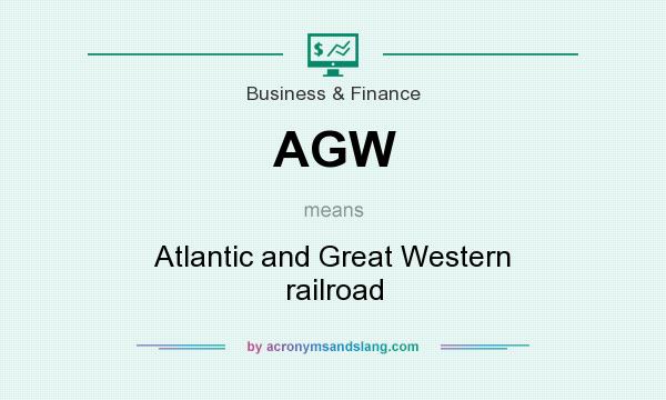What does AGW mean? It stands for Atlantic and Great Western railroad
