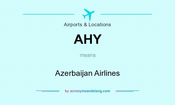 What does AHY mean? It stands for Azerbaijan Airlines