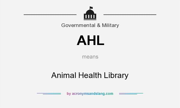 What does AHL mean? It stands for Animal Health Library