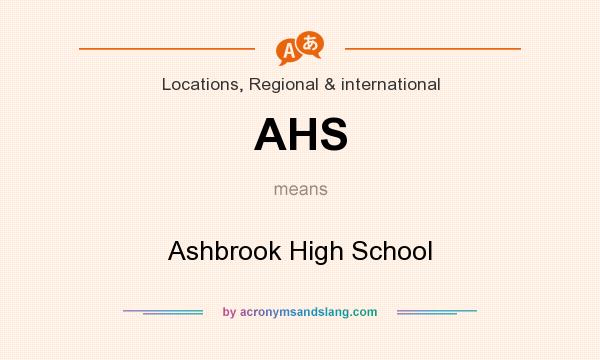 What does AHS mean? It stands for Ashbrook High School