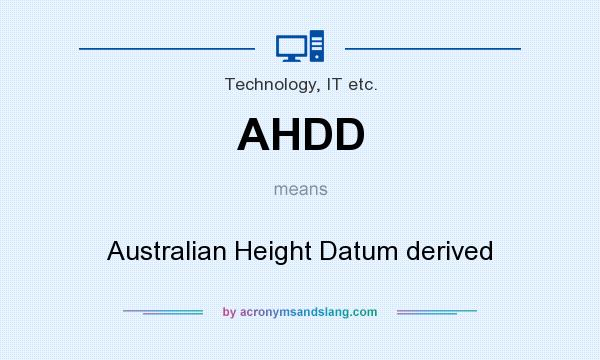 What does AHDD mean? It stands for Australian Height Datum derived