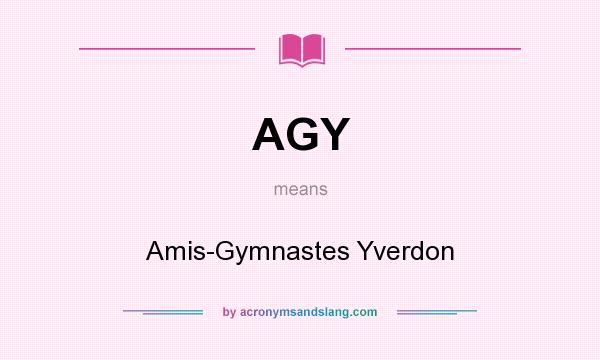 What does AGY mean? It stands for Amis-Gymnastes Yverdon