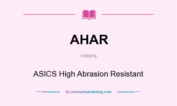 What does AHAR mean? It stands for ASICS High Abrasion Resistant