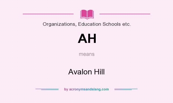 What does AH mean? It stands for Avalon Hill