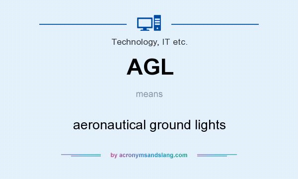 What does AGL mean? It stands for aeronautical ground lights