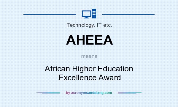 What does AHEEA mean? It stands for African Higher Education Excellence Award