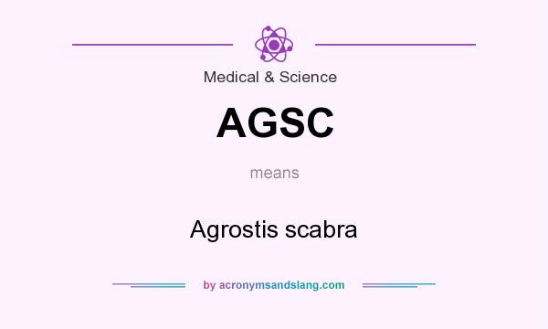 What does AGSC mean? It stands for Agrostis scabra