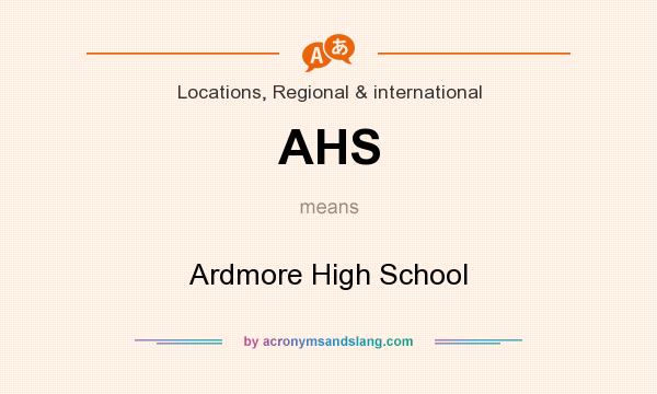 What does AHS mean? It stands for Ardmore High School