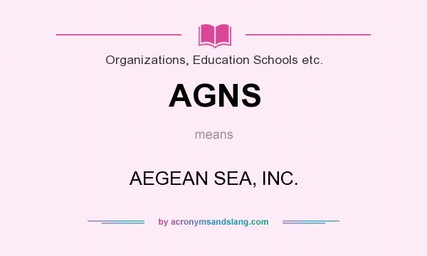 What does AGNS mean? It stands for AEGEAN SEA, INC.
