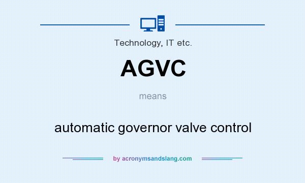What does AGVC mean? It stands for automatic governor valve control