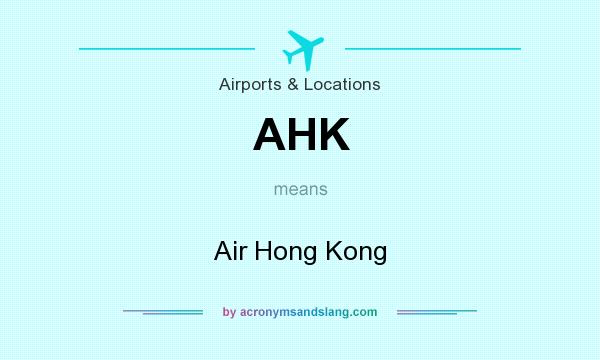 What does AHK mean? It stands for Air Hong Kong