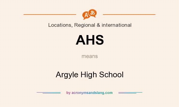 What does AHS mean? It stands for Argyle High School