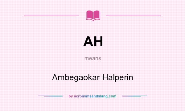 What does AH mean? It stands for Ambegaokar-Halperin