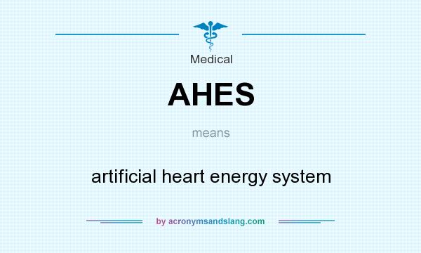 What does AHES mean? It stands for artificial heart energy system