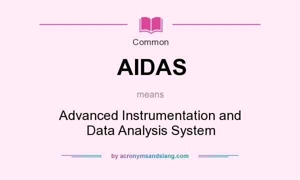 What does AIDAS mean? It stands for Advanced Instrumentation and Data Analysis System