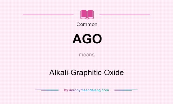What does AGO mean? It stands for Alkali-Graphitic-Oxide