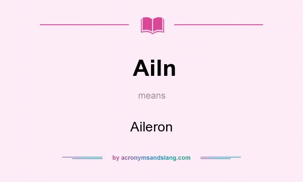What does Ailn mean? It stands for Aileron